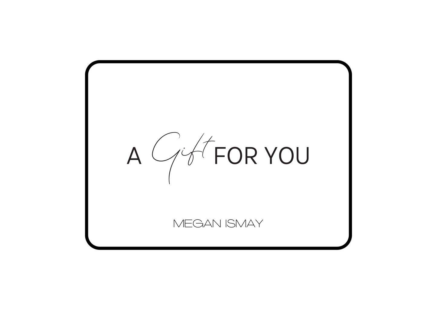 Megan Ismay E-Gift Card